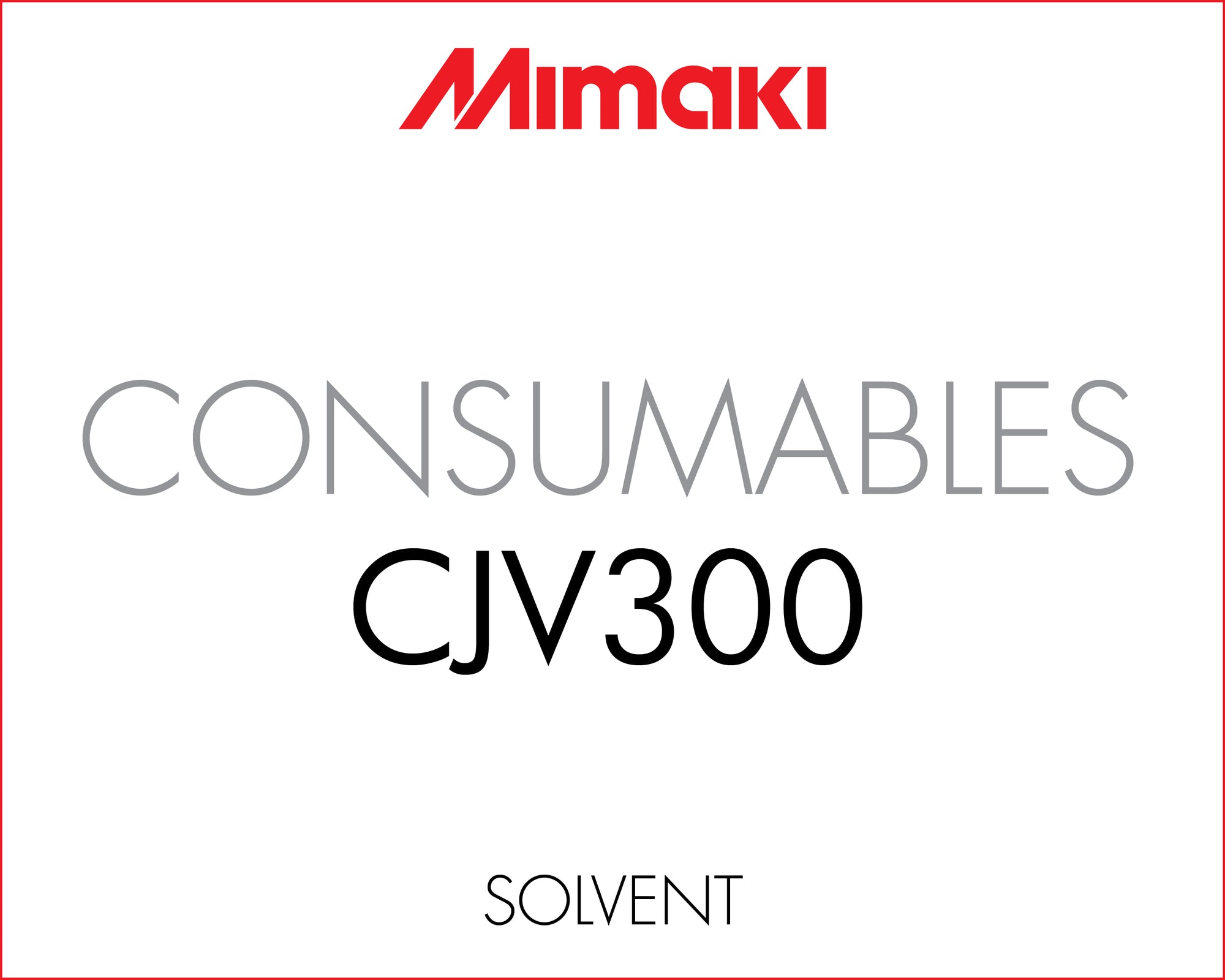 Mimaki CJV300 Consumables