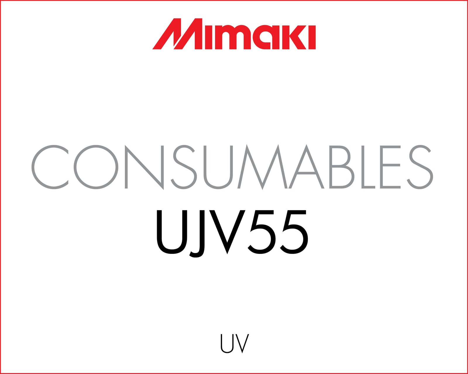 Mimaki UJV55 Consumables