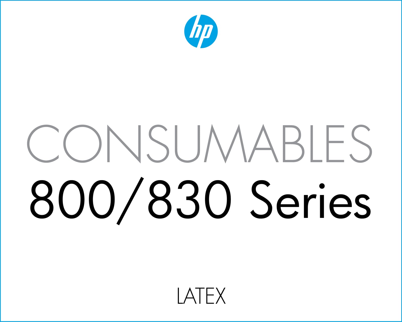 HP Latex 800 / 830 Consumables