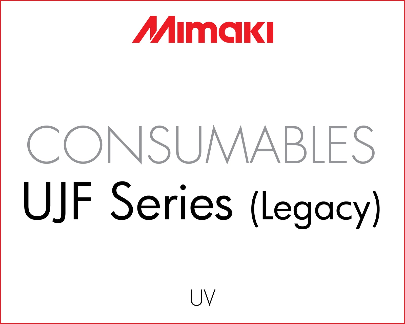 Mimaki UJF (Legacy) Consumables