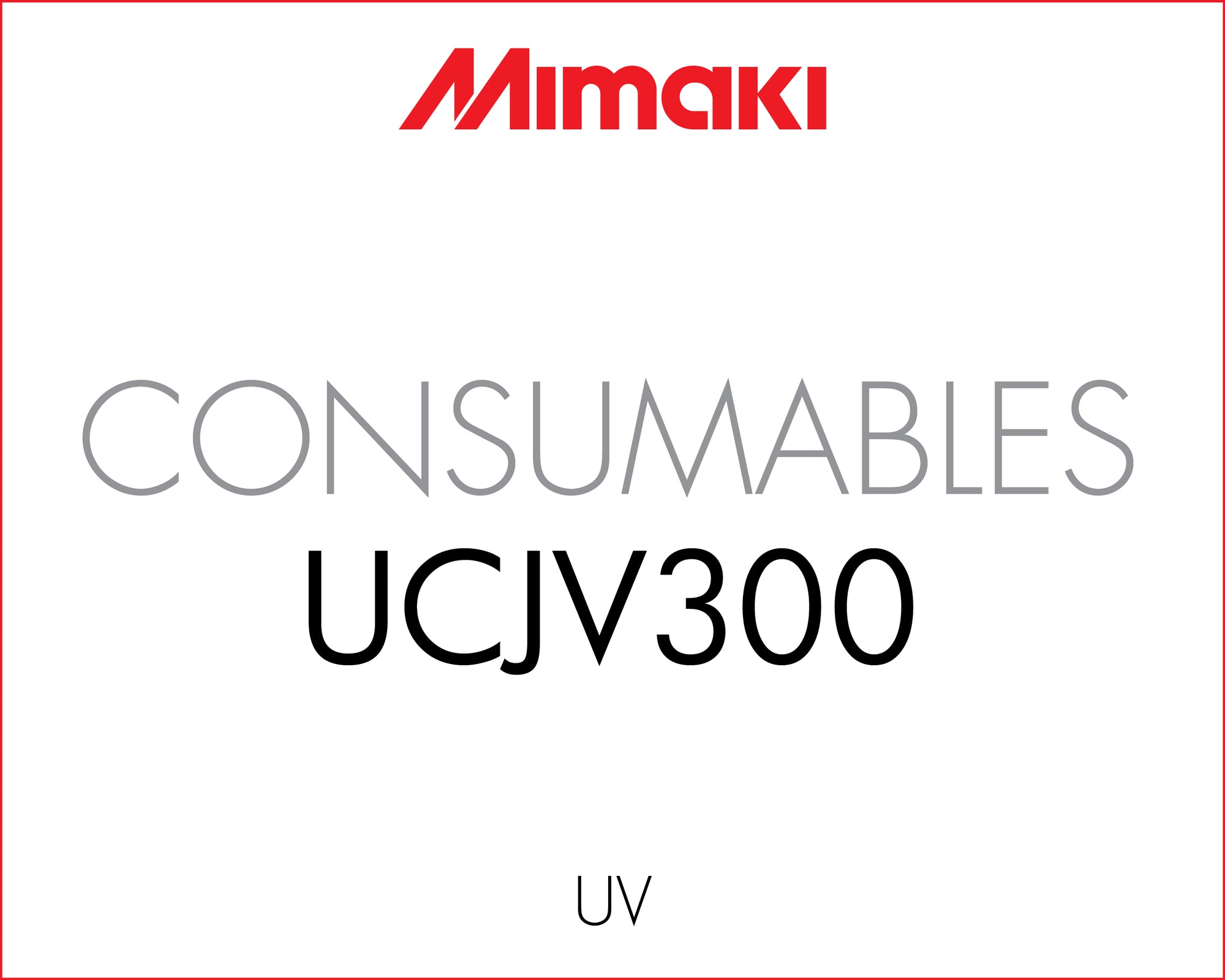 Mimaki UCJV300 Consumables