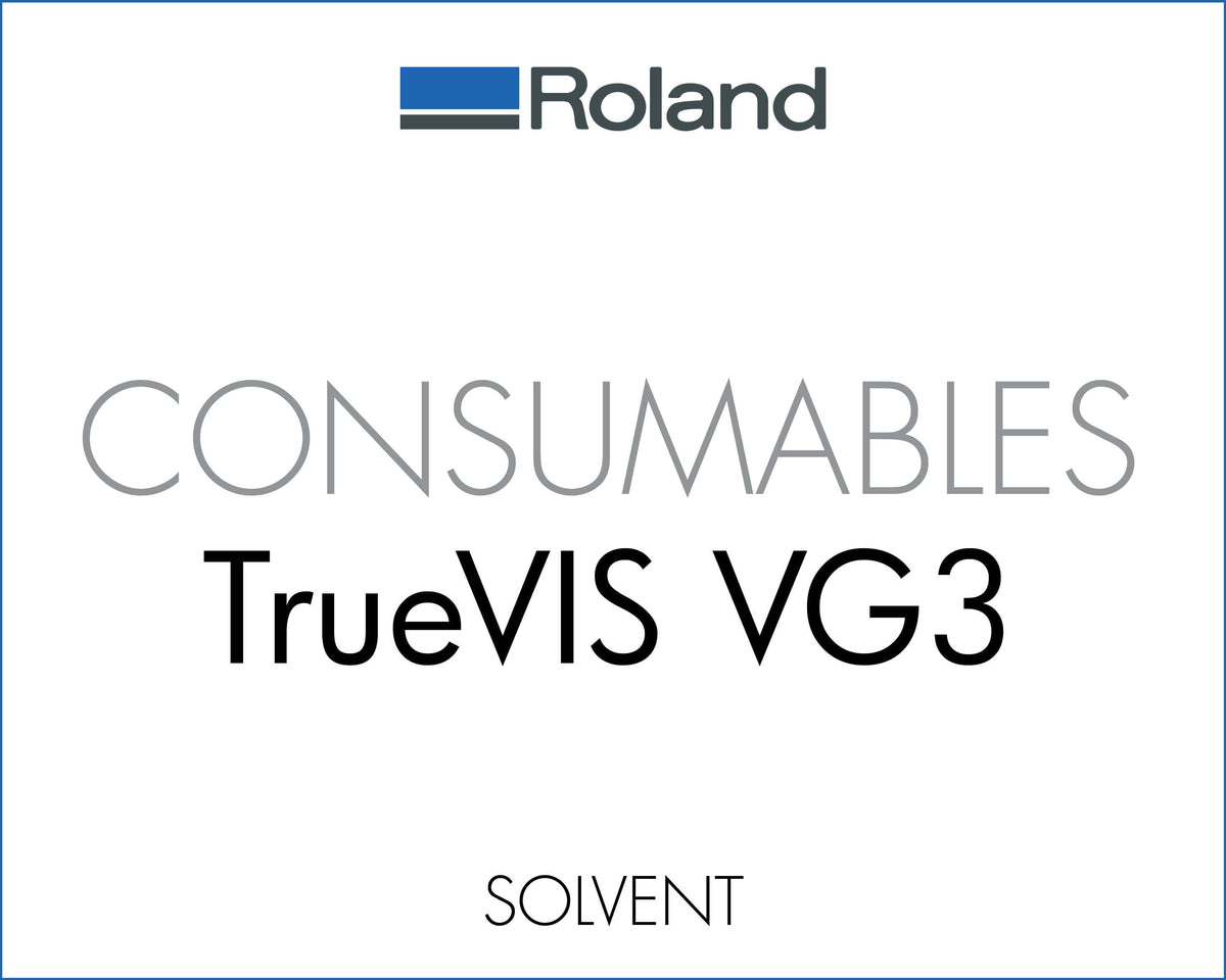 Roland TrueVIS VG3 consumables banner for solvent printer and cutter