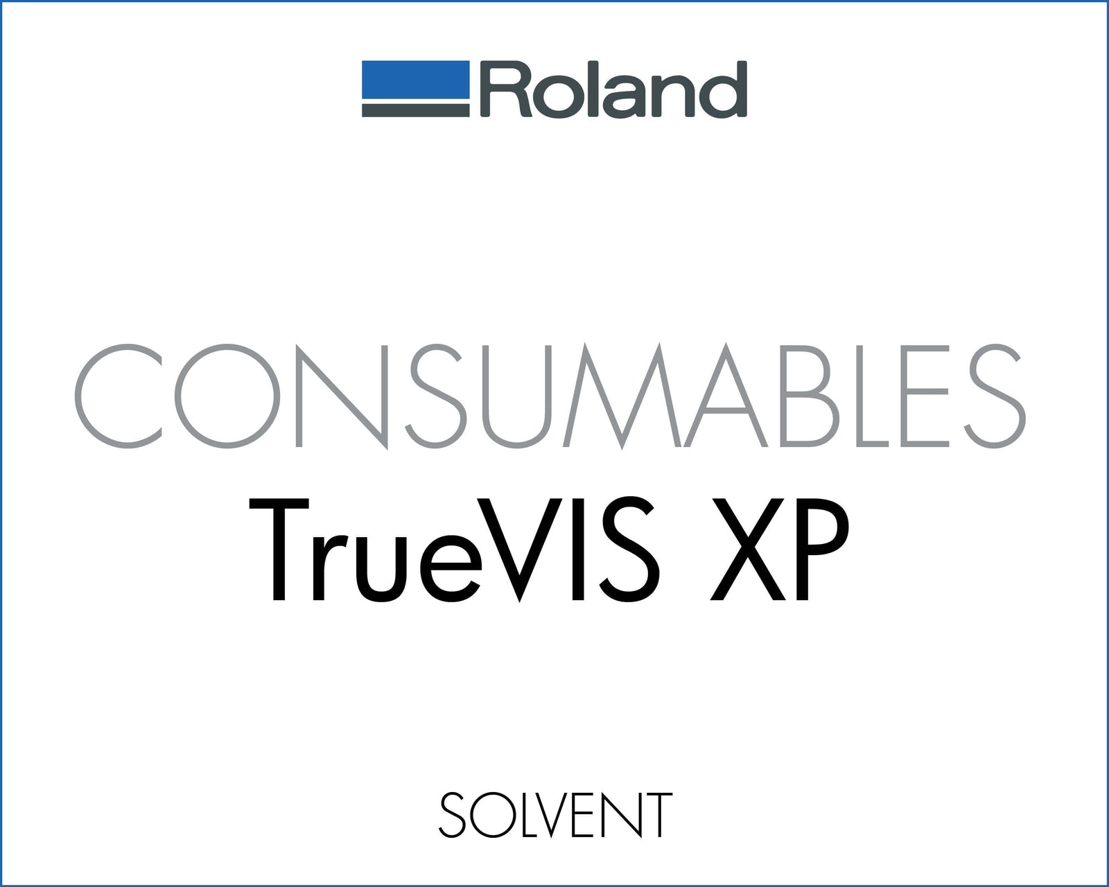 Roland TrueVIS XP consumables for solvent printers, including essential supplies and accessories.